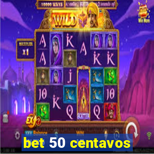 bet 50 centavos